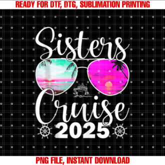 Sisters Cruise 2025 Sister Cruising Vacation Trip T-shirt