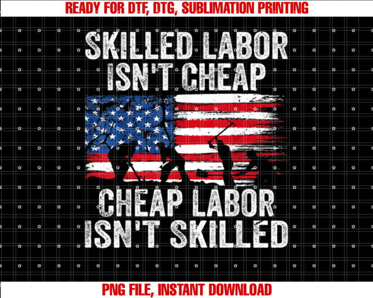 Skilled Labor ISnt Cheap Cheap Labor Isnt Skilled Labor Day T-shirt