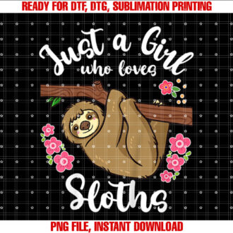 Sloth Just a Girl Who Loves Sloths T-shirt
