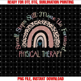 Steps Still Move Us Forward Physical Therapy PTA Gifts T-shirt