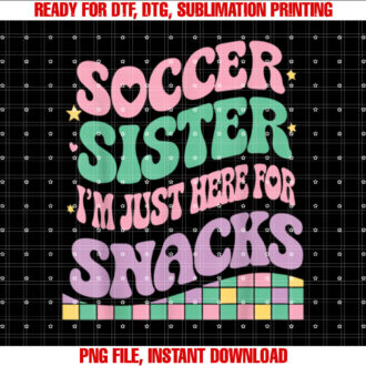 Soccer Sister Im Just Here for the snacks Groovy T-shirt