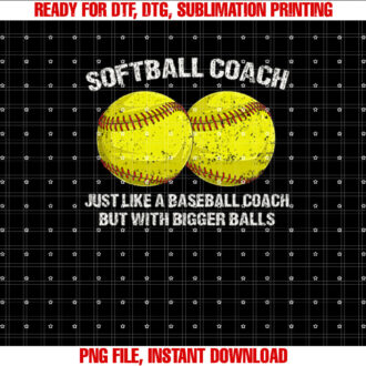 Softball Coach Like A Baseball Coach But With Bigger Balls T-shirt