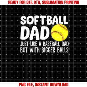 Softball Dad Just Like Baseball Dad but With Bigger Balls T-shirt