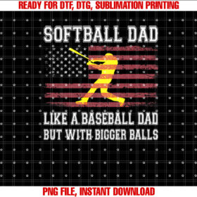 Softball Dad Like Baseball but With Bigger Balls Fathers Day T-shirt
