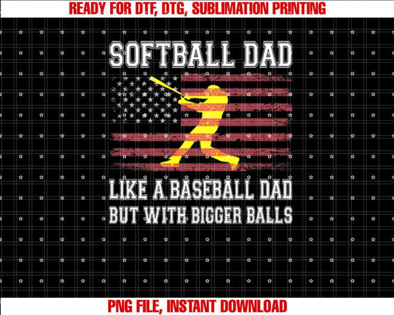 Softball Dad Like Baseball But With Bigger Balls Fathers Day T-shirt