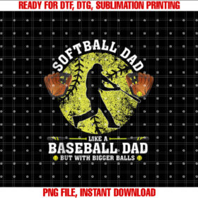 Softball Dad Like a Baseball Dad but With Bigger Balls T-shirt