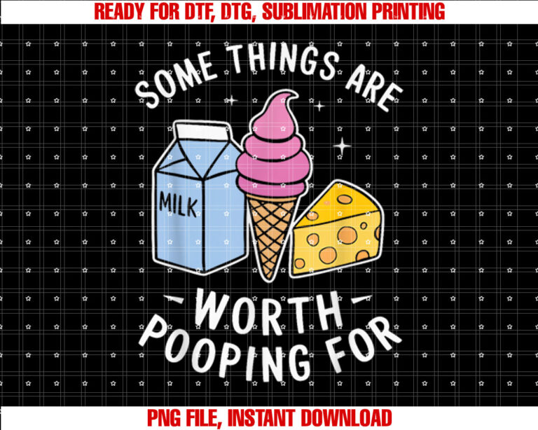 Some Things Are Worth Pooping For T-shirt
