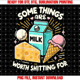 Some Things Are Worth Shitting For Funny lactose intolerant T-shirt
