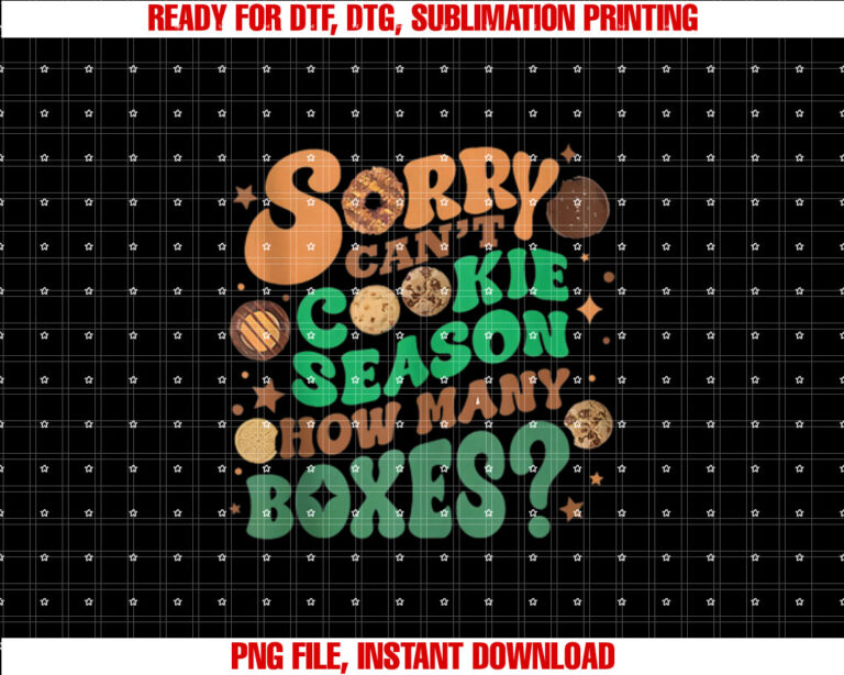 Sorry Cant Cookie Season How Many Boxes Kids Men Women T-shirt