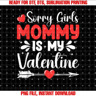 Sorry Girls Mommy Is My Valentine Day Boys Kids Toddler T-shirt