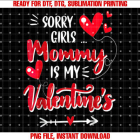 Sorry Girls Mommy My Valentine Day Boys Gifts T-shirt