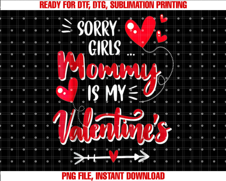 Sorry Girls Mommy My Valentine Day Boys Gifts T-shirt