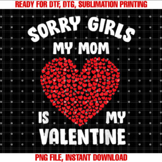 Sorry Girls My Mom Is My Valentine Valentines Day Boys T-shirt