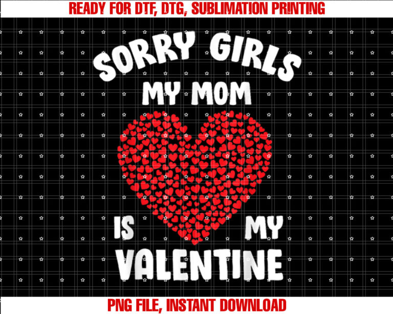 Sorry Girls My Mom Is My Valentine Valentines Day Boys T-shirt