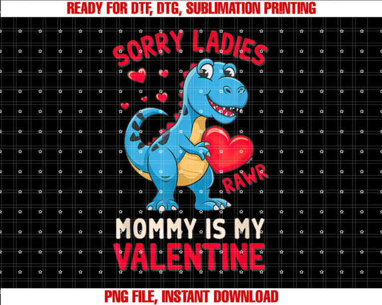 Sorry Ladies Mommy Is My Valentine Baby T Rex T-shirt