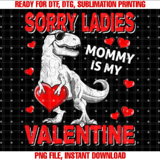 Sorry Ladies Mommy Is My Valentine Day s for Boys Funny T-shirt