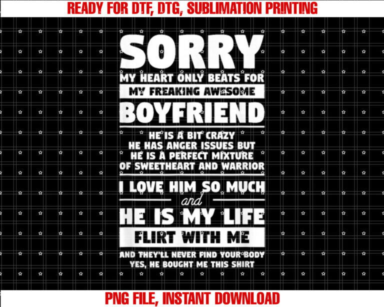 Sorry My Heart Only Beats For My Freaking Awesome Boyfriend T-shirt