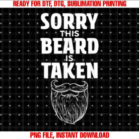 Sorry This Beard is Taken Valentines Day for Him T-shirt