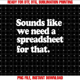 Sounds Like We Need a Spreadsheet for That T-shirt