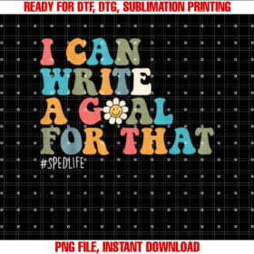 Special Education Sped Teacher I Can Write a Goal for That T-shirt