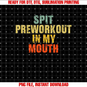 Spit Preworkout in My Mouth Vintage Distressed Funny Gym T-shirt