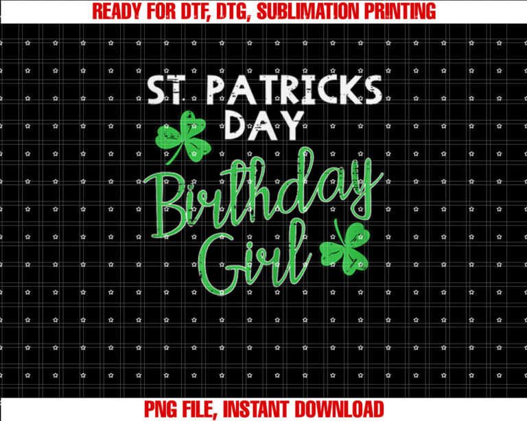 St Patricks Day Birthday Girl Born On Saint Paddys Women T-shirt