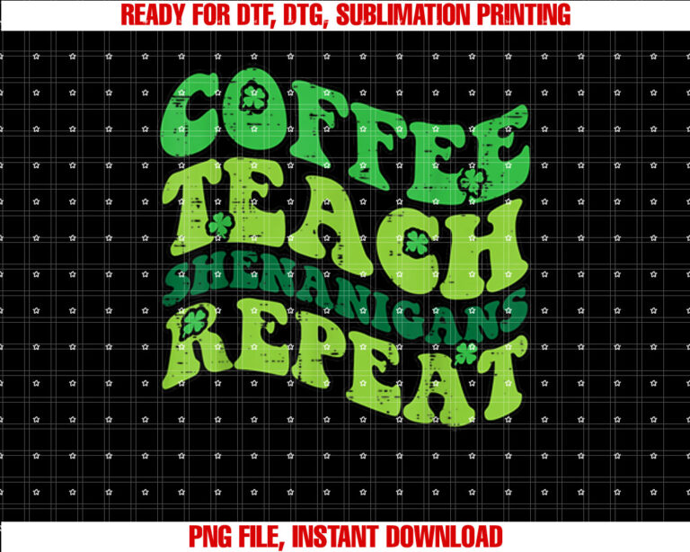 St Patricks Day Coffee Teach Saint Paddys Teacher Men Women T-shirt