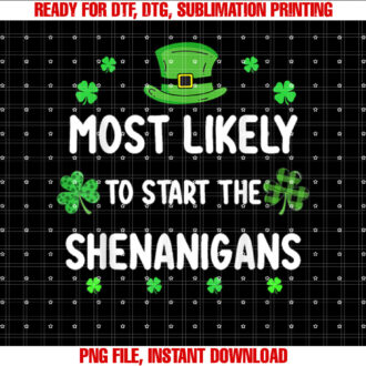 St Patricks day Shamrock Most Likely To Start The Shenanigan T-shirt