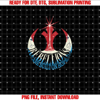 Star Wars Rebel Alliance Rebellions are Built on Hope USA T-shirt