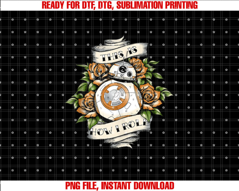 Star Wars The Force Awakens BB8 This Is How I Roll Tattoo T-shirt