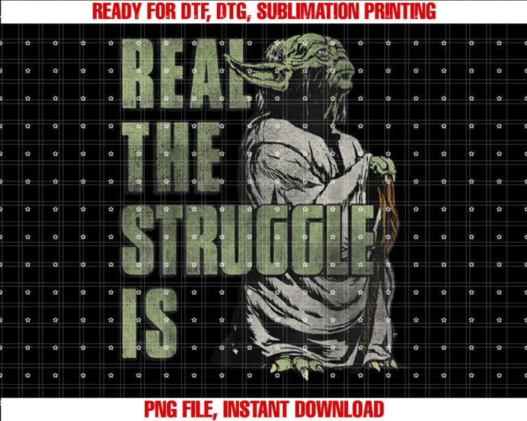 Star Wars Yoda Real The Struggle Is Graphic T-shirt