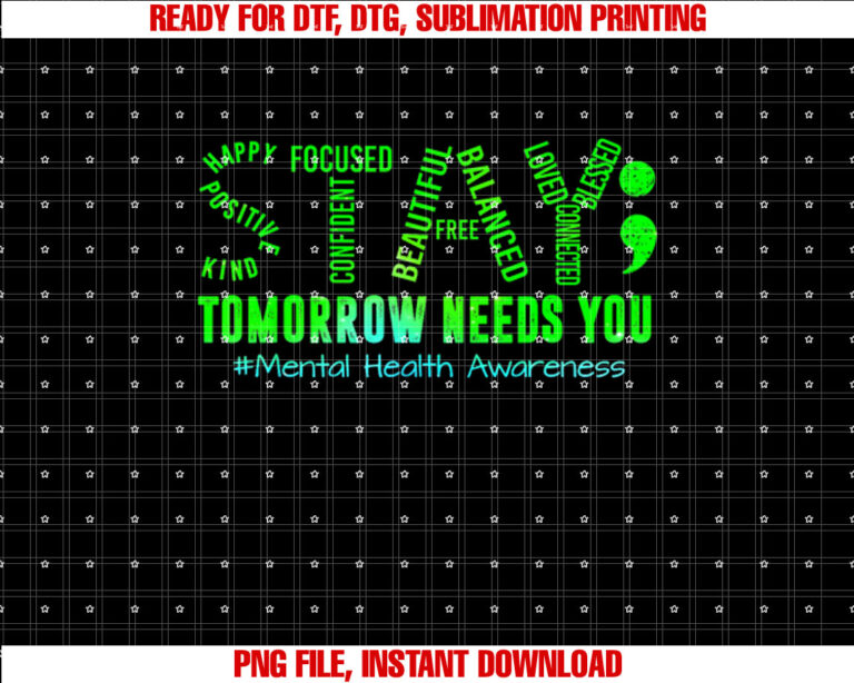 Stay Tomorrow Needs You Mental Health Matters Awareness T-shirt