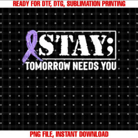 Stay Tomorrow Needs You Semicolon Suicide Prevention T-shirt