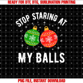 Stop Staring at My Balls Funny Dirty Christmas Adult Humor T-shirt
