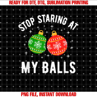Stop Staring At My Balls Funny Dirty Christmas Adult Humor T-shirt