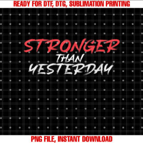 Stronger Than Yesterday Gym Workout Motivation T-shirt
