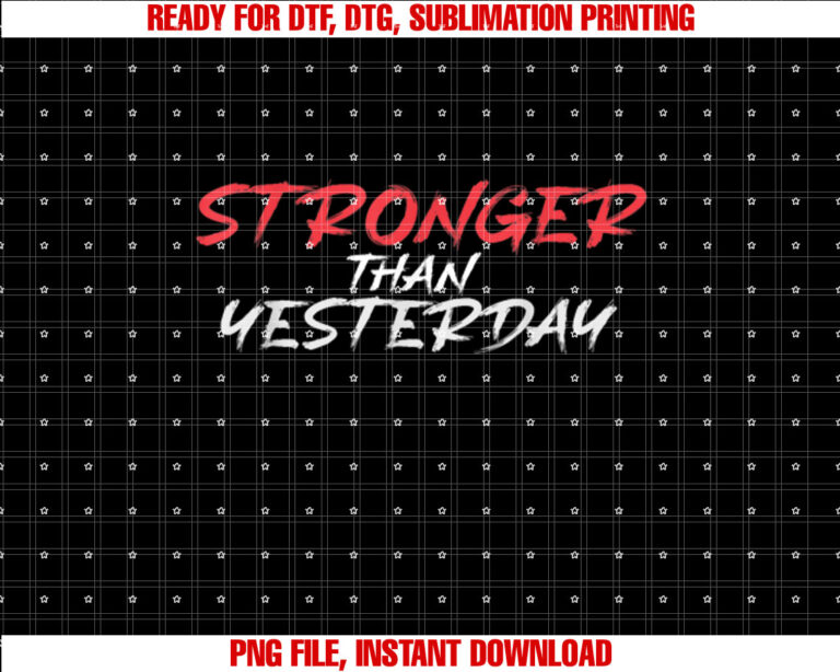 Stronger Than Yesterday Gym Workout Motivation T-shirt