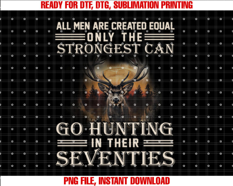 Strongest Go Hunting Seventies Birthday Gift Men Hunter Gift T-shirt