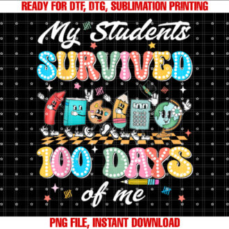Students Survived 100 Days Of Me 100th Day Of School Teacher T-shirt