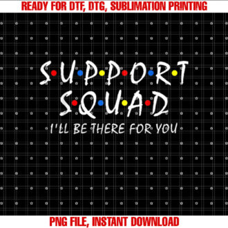 Support Squad ill be there for you School Teacher Support T-shirt