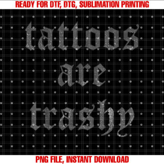 Tattoos Are Trashy vintage T-shirt