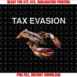 Tax Evasion Lobster Funny Sarcasm Oddly Specific Meme T-shirt