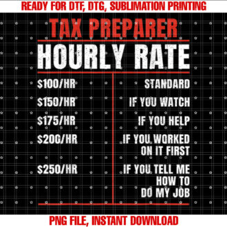 Tax Preparer Hourly Rate Funny Tax Season Accounting Tax Day T-shirt