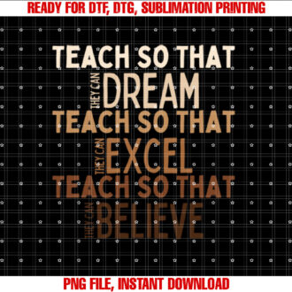 Teach So They Can Dream Excel Believe History T-shirt