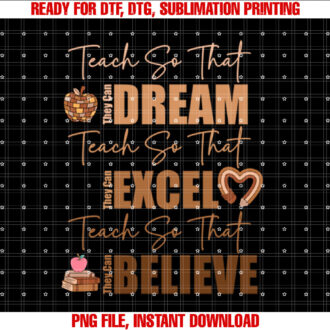 Teach So They Can Dream Excel Believe History Month T-shirt