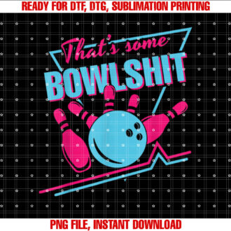 That Some Bowlshit Ball Pins Strike Spilt Funny Bowling Team T-shirt