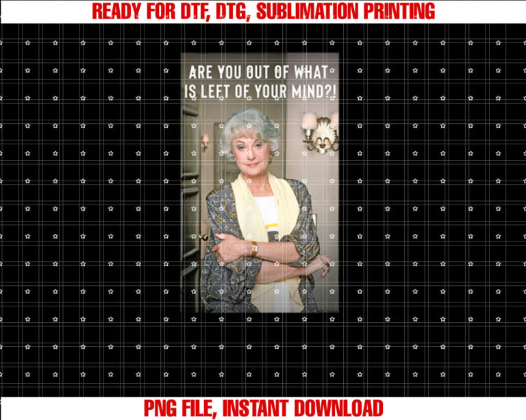 The Golden Girls Dorothy Are You Out Of T-shirt