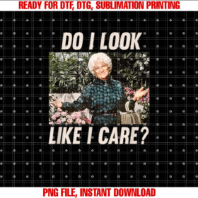 The Golden Girls Sophia Do I Look Like I Care T-shirt