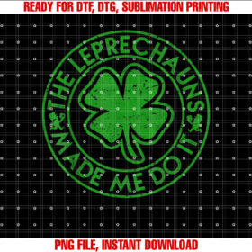 The Leprechauns Made Me Do It Funny St Patricks Day T-shirt