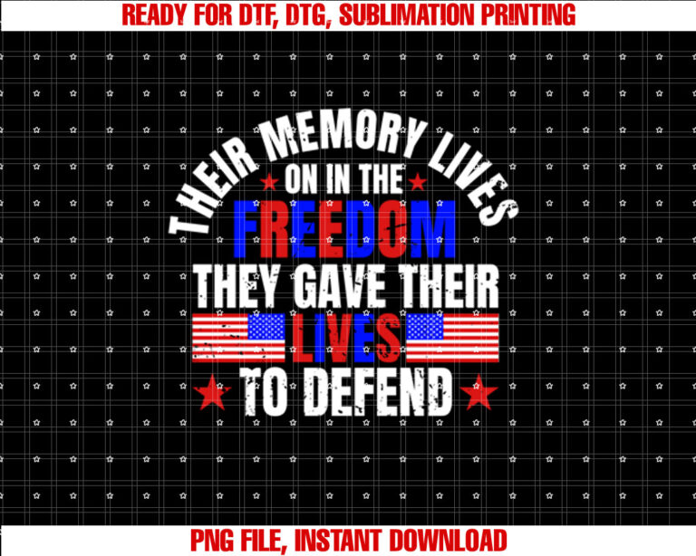 Their Memory Lives On In The Freedom Memorial Day T-shirt
